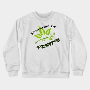 Powered By Plants Crewneck Sweatshirt